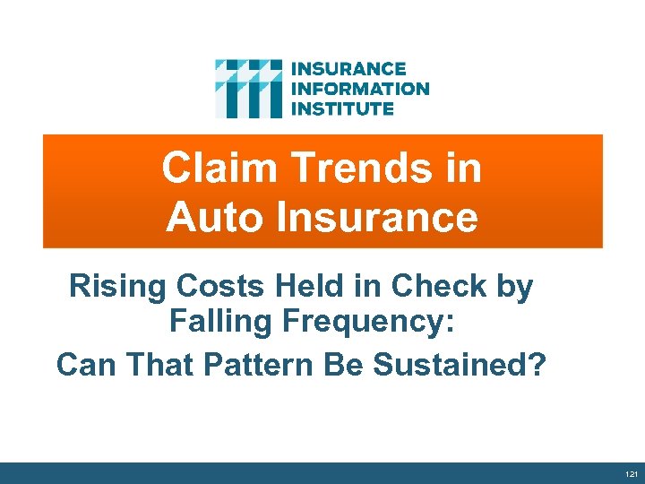 Claim Trends in Auto Insurance Rising Costs Held in Check by Falling Frequency: Can