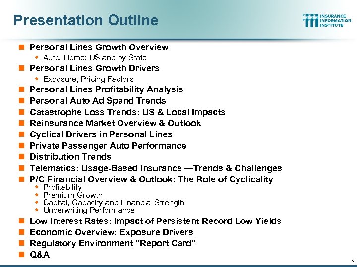 Presentation Outline n Personal Lines Growth Overview w Auto, Home: US and by State