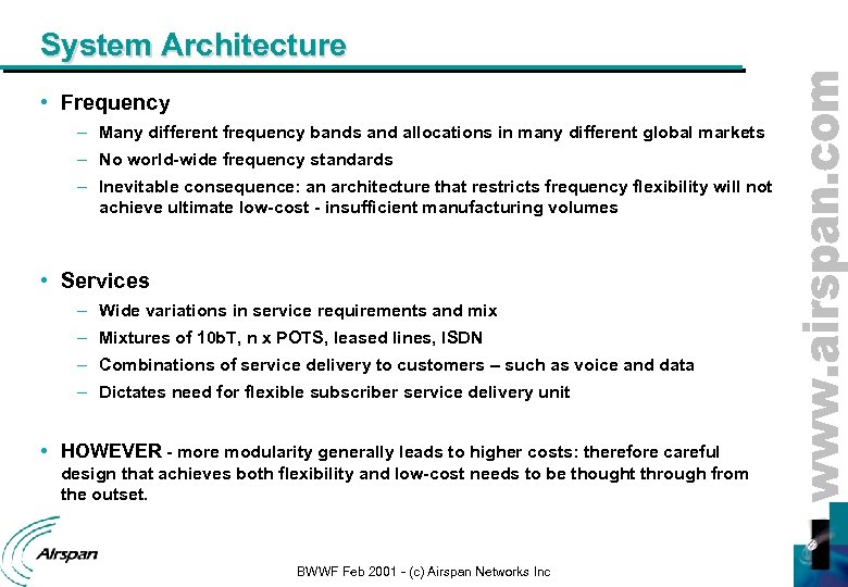 System Architecture • Frequency – Many different frequency bands and allocations in many different