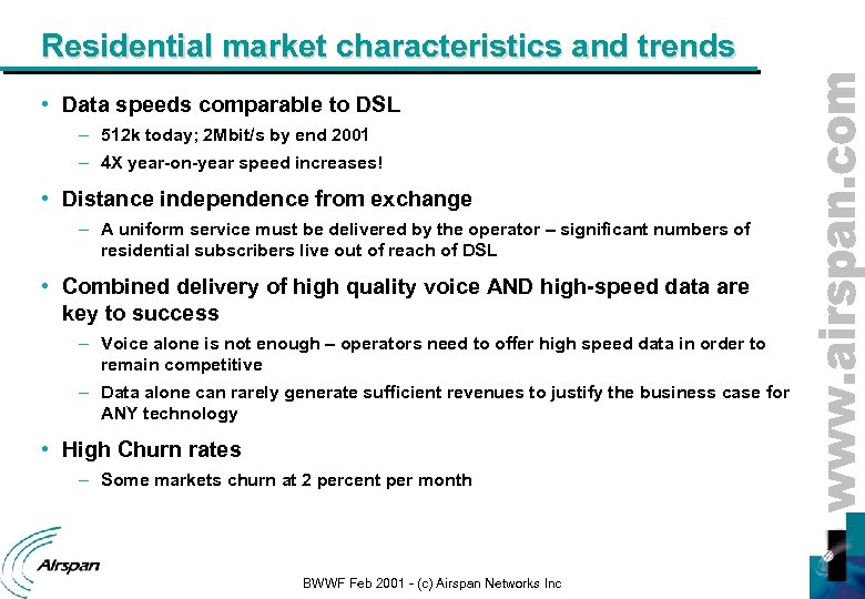 Residential market characteristics and trends • Data speeds comparable to DSL – 512 k