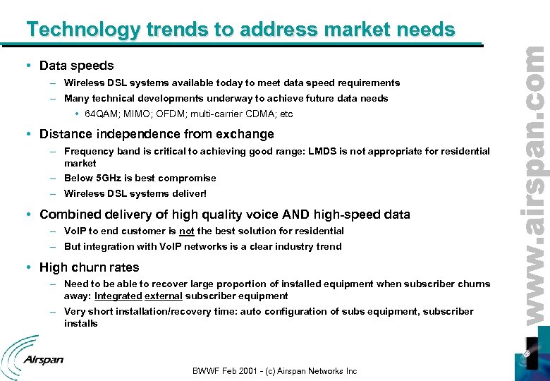 Technology trends to address market needs • Data speeds – Wireless DSL systems available