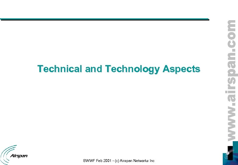 Technical and Technology Aspects BWWF Feb 2001 - (c) Airspan Networks Inc 
