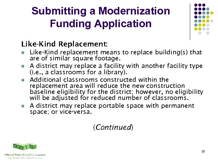 Submitting a Modernization Funding Application Like-Kind Replacement: l l Like-Kind replacement means to replace