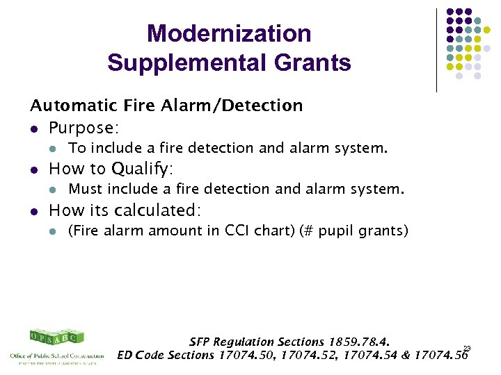 Modernization Supplemental Grants Automatic Fire Alarm/Detection l Purpose: l l How to Qualify: l