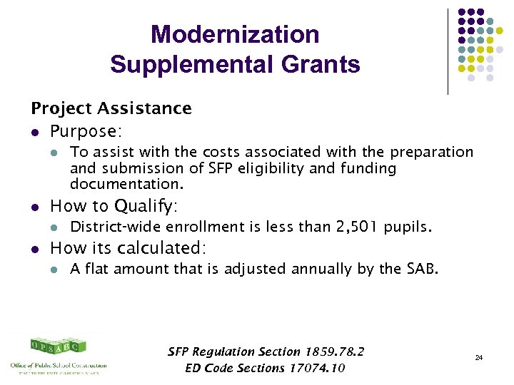 Modernization Supplemental Grants Project Assistance l Purpose: l l How to Qualify: l l