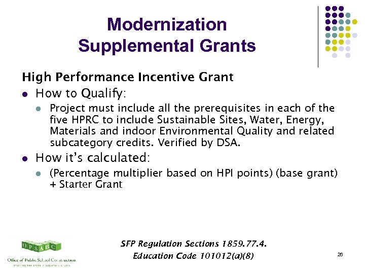 Modernization Supplemental Grants High Performance Incentive Grant l How to Qualify: l l Project