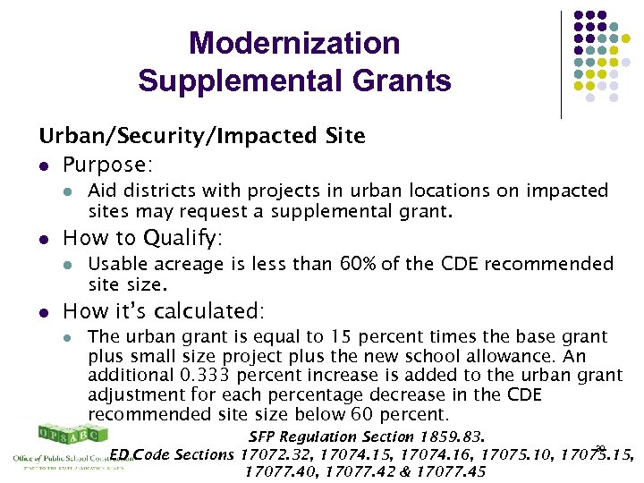 Modernization Supplemental Grants Urban/Security/Impacted Site l Purpose: l l How to Qualify: l l