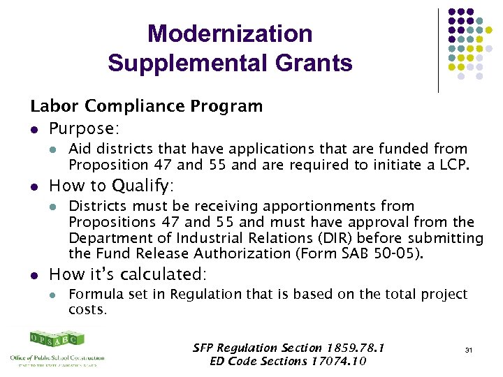 Modernization Supplemental Grants Labor Compliance Program l Purpose: l l How to Qualify: l