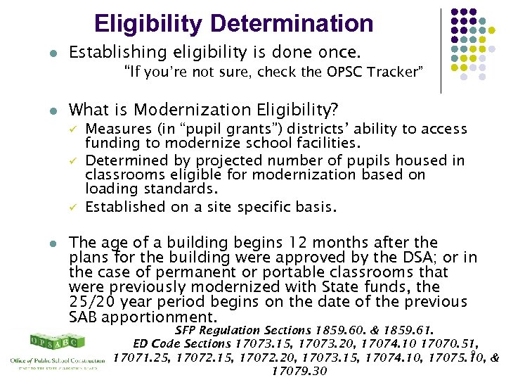 Eligibility Determination l Establishing eligibility is done once. “If you’re not sure, check the