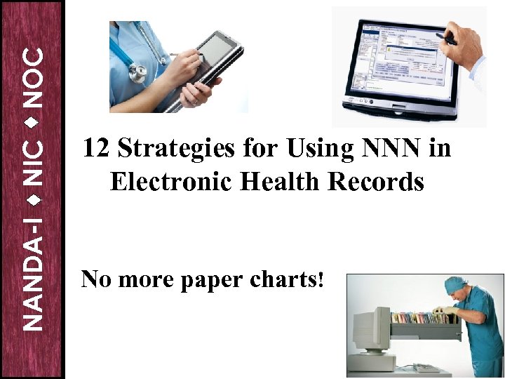 NANDA-I NOC NIC 12 Strategies for Using NNN in Electronic Health Records No more