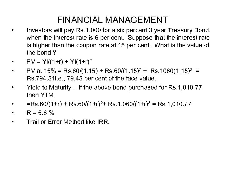 FINANCIAL MANAGEMENT • • Investors will pay Rs. 1, 000 for a six percent
