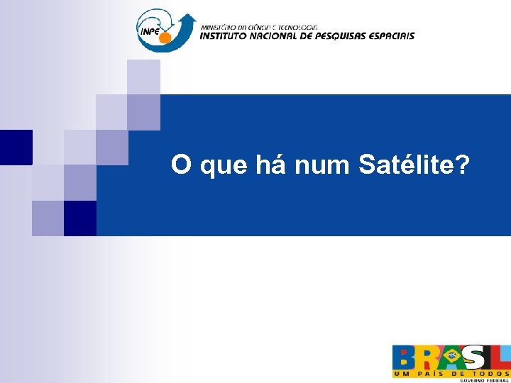 O que há num Satélite? 
