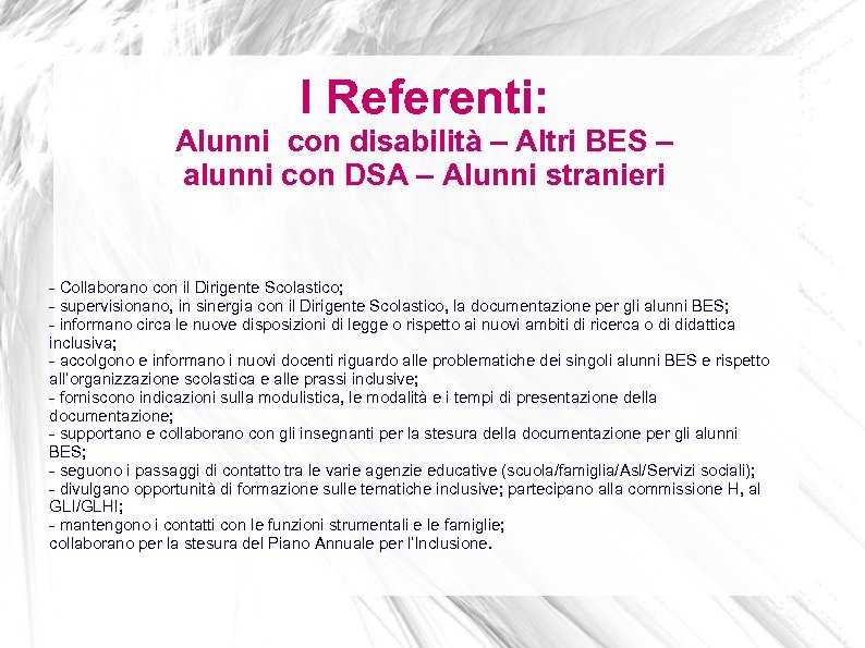 I Referenti: Alunni con disabilità – Altri BES – alunni con DSA – Alunni