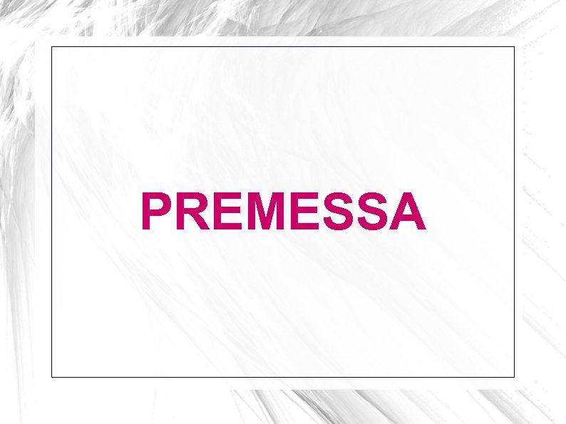 PREMESSA 