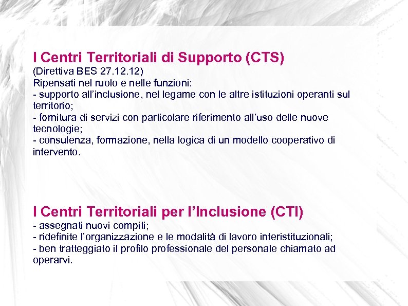 I Centri Territoriali di Supporto (CTS) (Direttiva BES 27. 12) Ripensati nel ruolo e