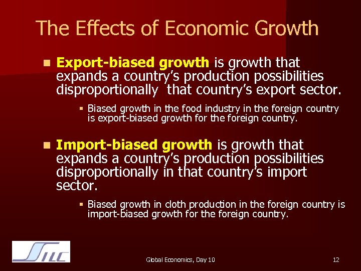 The Effects of Economic Growth n Export-biased growth is growth that expands a country’s