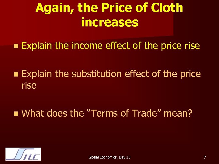 Again, the Price of Cloth increases n Explain the income effect of the price