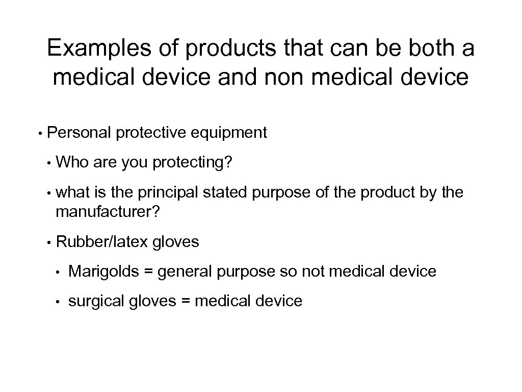 Examples of products that can be both a medical device and non medical device
