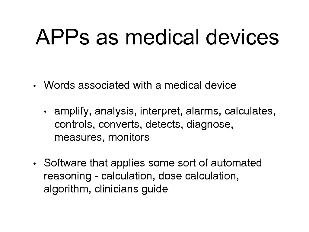 APPs as medical devices • Words associated with a medical device • • amplify,