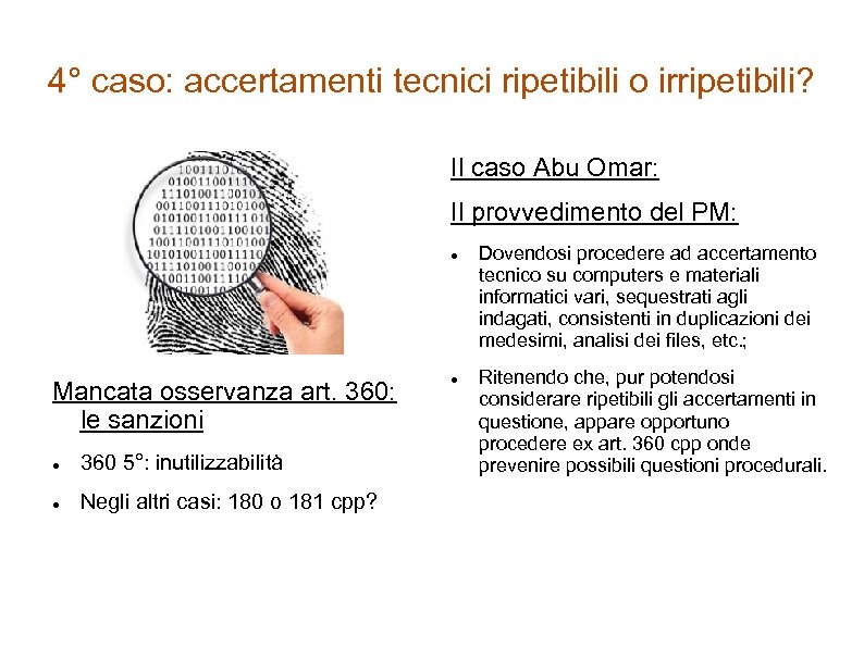 4° caso: accertamenti tecnici ripetibili o irripetibili? Il caso Abu Omar: Il provvedimento del