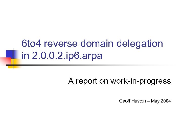 6 to 4 reverse domain delegation in 2. 0. 0. 2. ip 6. arpa