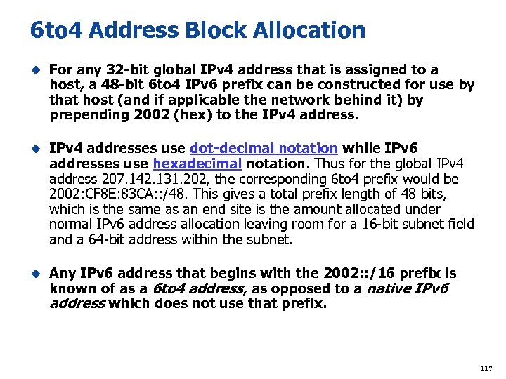 6 to 4 Address Block Allocation u For any 32 -bit global IPv 4