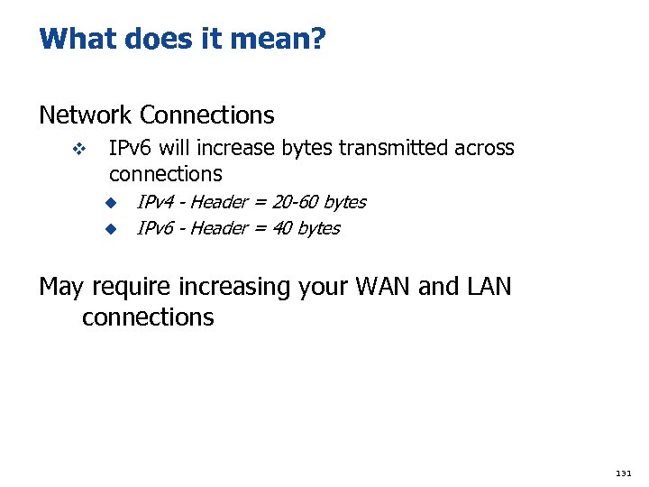 What does it mean? Network Connections v IPv 6 will increase bytes transmitted across