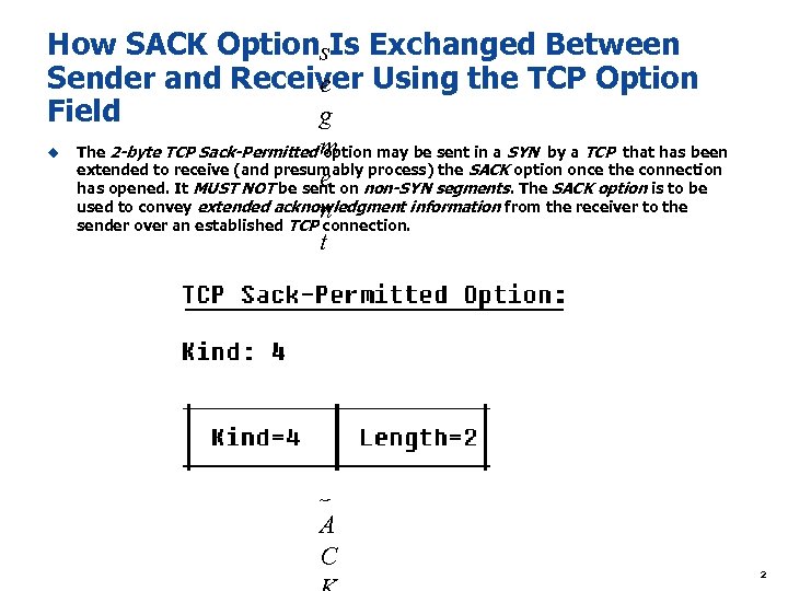 How SACK Option Is Exchanged Between s Sender and Receiver Using the TCP Option