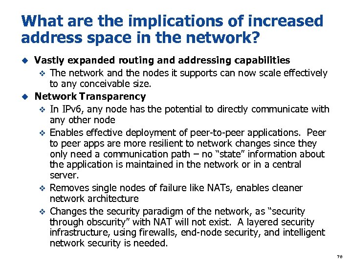 What are the implications of increased address space in the network? Vastly expanded routing