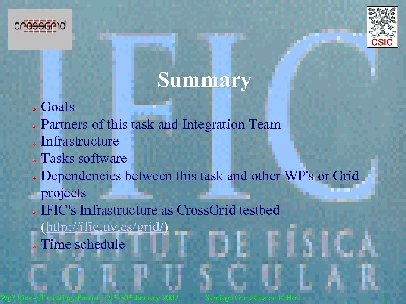 Summary Goals Partners of this task and Integration Team Infrastructure Tasks software Dependencies between