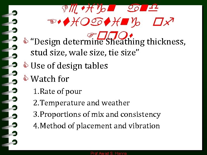 Design and Estimating of Forms thickness, C “Design determine Sheathing stud size, wale size,