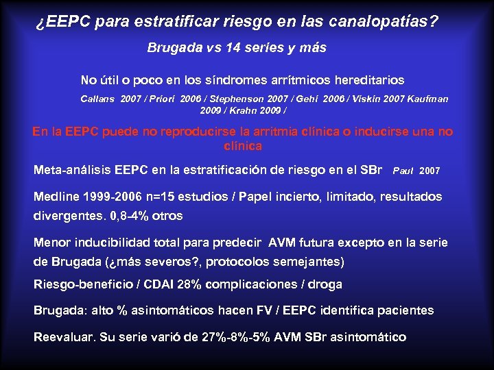 ¿EEPC para estratificar riesgo en las canalopatías? Brugada vs 14 series y más No