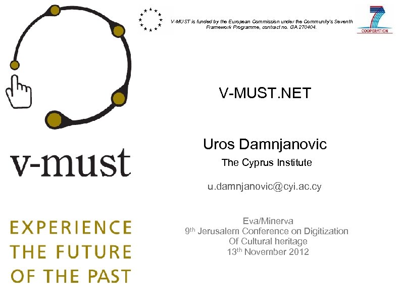 V-MUST is funded by the European Commission under the Community's Seventh Framework Programme, contract