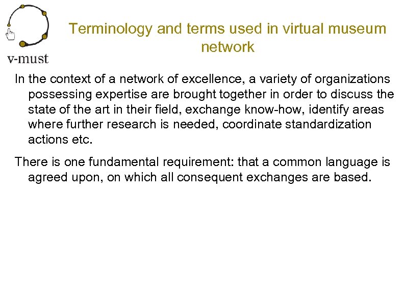 Terminology and terms used in virtual museum network In the context of a network