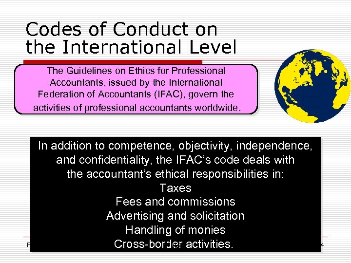 Codes of Conduct on the International Level The Guidelines on Ethics for Professional Accountants,