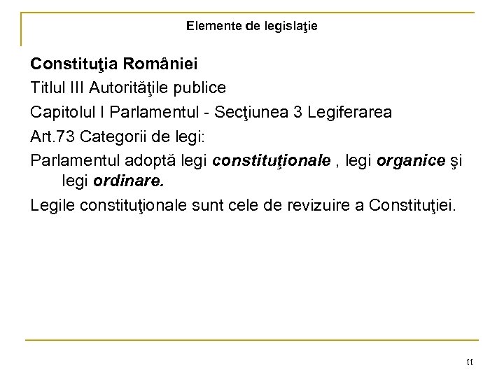 Elemente de legislaţie Constituţia României Titlul III Autorităţile publice Capitolul I Parlamentul - Secţiunea