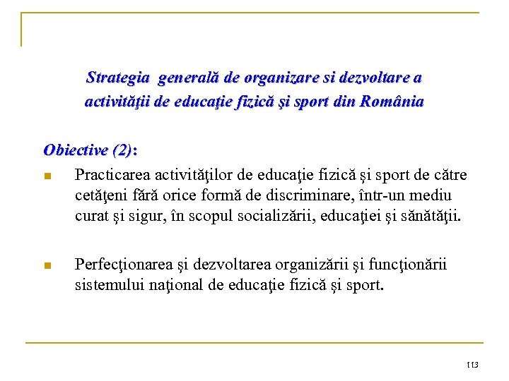 Strategia generală de organizare si dezvoltare a activităţii de educaţie fizică şi sport din