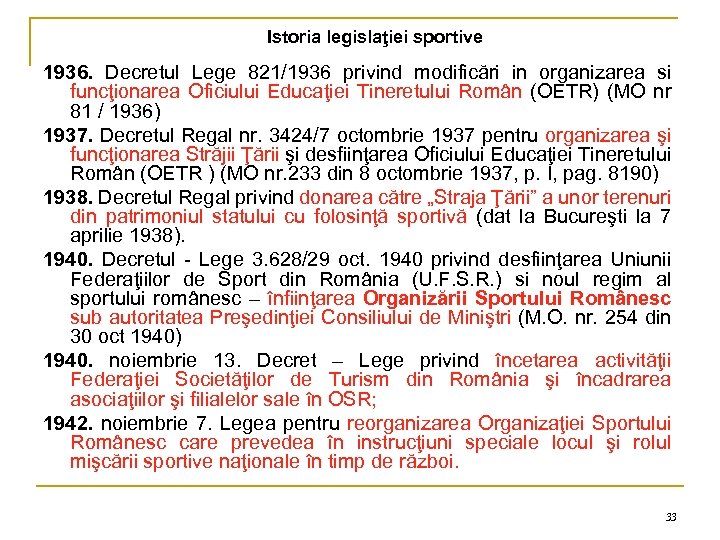 Istoria legislaţiei sportive 1936. Decretul Lege 821/1936 privind modificări in organizarea si funcţionarea Oficiului