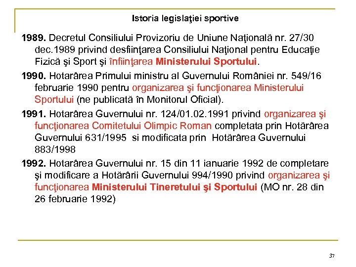 Istoria legislaţiei sportive 1989. Decretul Consiliului Provizoriu de Uniune Naţională nr. 27/30 dec. 1989