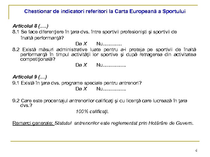 Chestionar de indicatori referitori la Carta Europeană a Sportului Articolul 8 (. . .