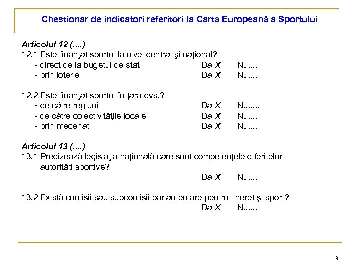 Chestionar de indicatori referitori la Carta Europeană a Sportului Articolul 12 (. . )