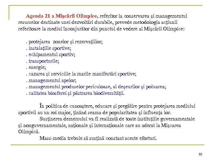 Agenda 21 a Mişcării Olimpice, referitor la conservarea şi managementul Agenda 21 a Mişcării