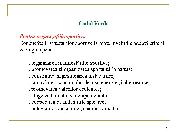 Codul Verde Pentru organizaţiile sportive: Conducătorii structurilor sportive la toate nivelurile adoptă criterii ecologice