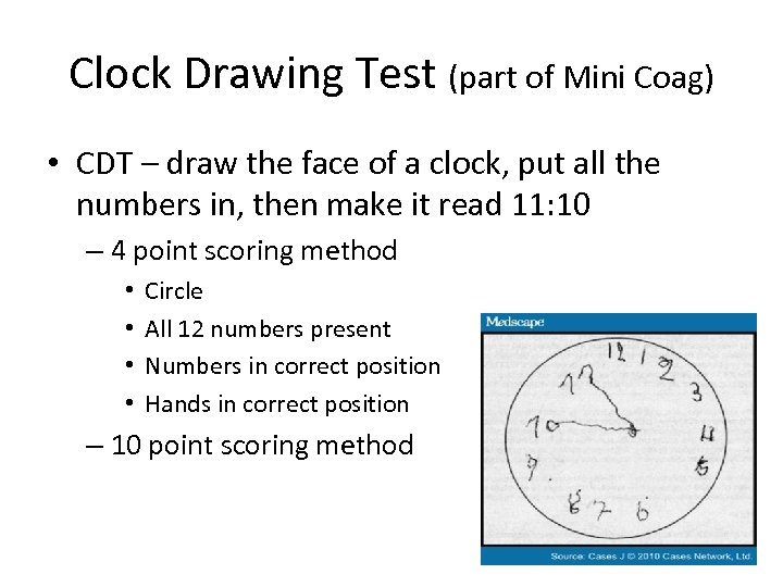 Clock Drawing Test (part of Mini Coag) • CDT – draw the face of