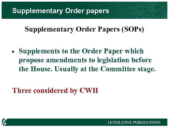 Supplementary Order papers Supplementary Order Papers (SOPs) Supplements to the Order Paper which propose