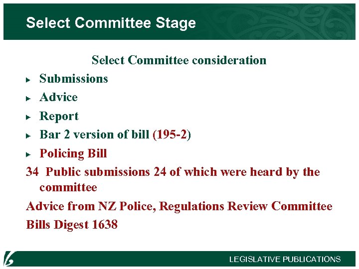Select Committee Stage Select Committee consideration Submissions Advice Report Bar 2 version of bill
