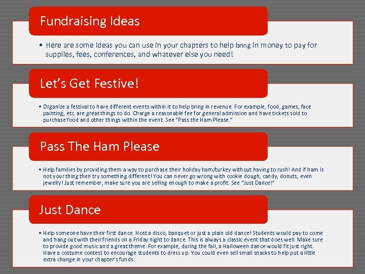 Fundraising Ideas • Here are some ideas you can use in your chapters to