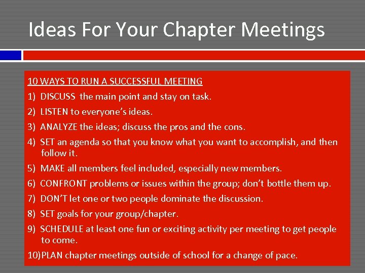 Ideas For Your Chapter Meetings 10 WAYS TO RUN A SUCCESSFUL MEETING 1) 2)