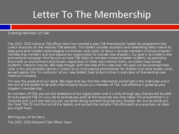 Letter To The Membership Greetings Members of TSA! The 2012 - 2013 national TSA