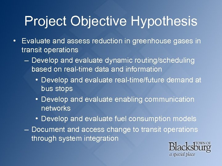 Project Objective Hypothesis • Evaluate and assess reduction in greenhouse gases in transit operations